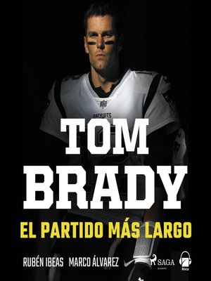 cover image of Tom Brady. El partido más largo